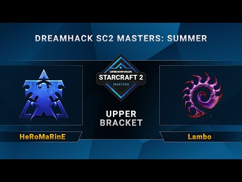 SC2 - HeRoMaRinE vs. Lambo - DreamHack SC2 Masters Summer - Upper Bracket - EU