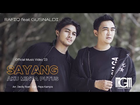 GUSNALDI FEAT RAFIQ- SAYANG AKU MINTA PUTUS (Official Music Video)