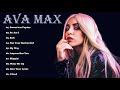 Ava Max Greatest Hits Full Album 2019 - Best Songs Of Ava Max full Playlist 2019