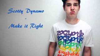 Scotty Dynamo - Make it Right
