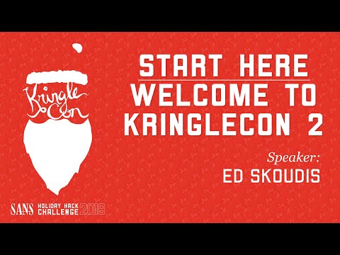Ed Skoudis, Start Here: Welcome to KringleCon 2