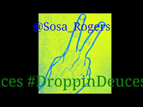 Deuce Rogers- Droppin Deuces
