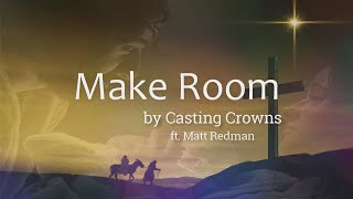 Make Room by Casting Crowns featuring Matt Maher (Lyric Video) | Christian Christmas Music