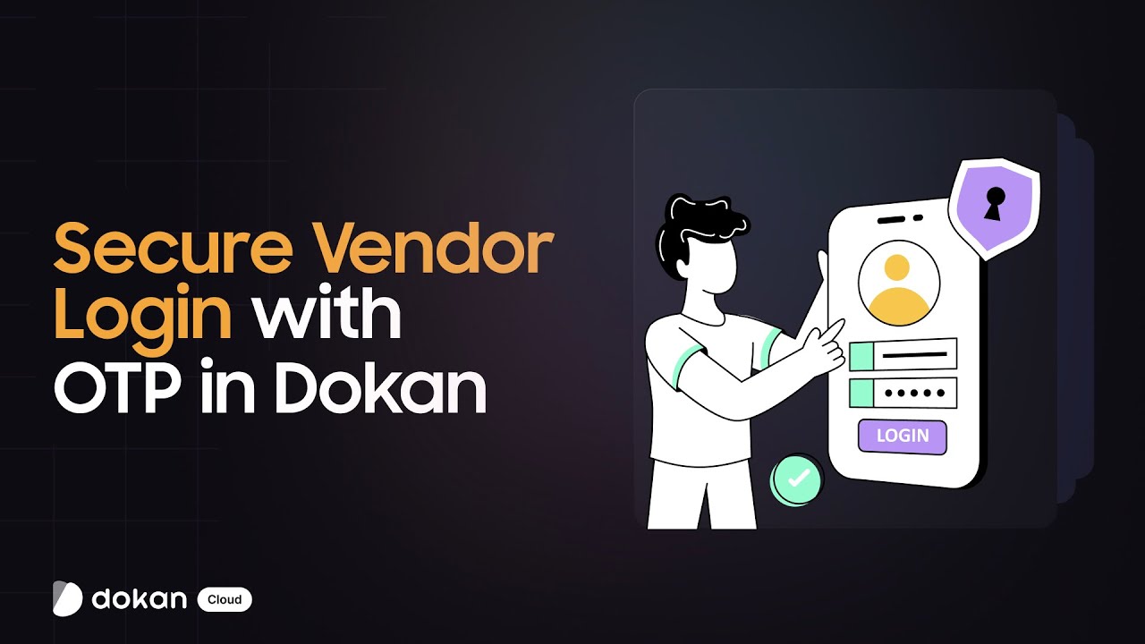 Secure Vendor Login with OTP in Dokan – Quick & Easy Setup