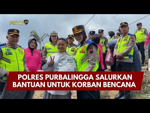 PRESISI UPDATE : POLRES PURBALINGGA SALURKAN BANTUAN UNTUK KORBAN BENCANA 01/02/2026 (20.00)