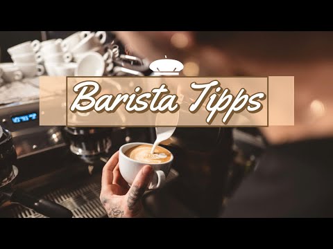 Barista Tipps: So gelingt perfekter Kaffee / Cappuccino