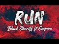 Black Sheriff Ft Empire Run Lyrics Video