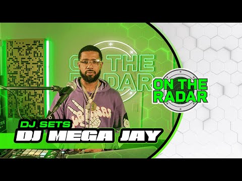 DJ Mega Jay | On The Radar DJ Set (Musica Urbana/Dembow)