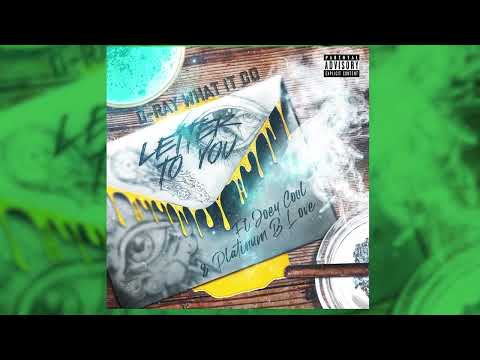 D-Ray What It Do - Letter To You (Feat. Joey Cool & Platinum B Love )
