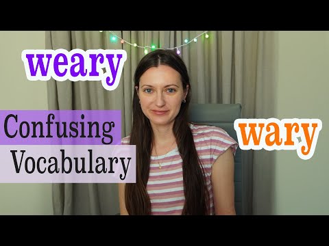Two confusing words: weary and wary + how to remember the difference