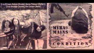 Myra Mains - Condition - Trying