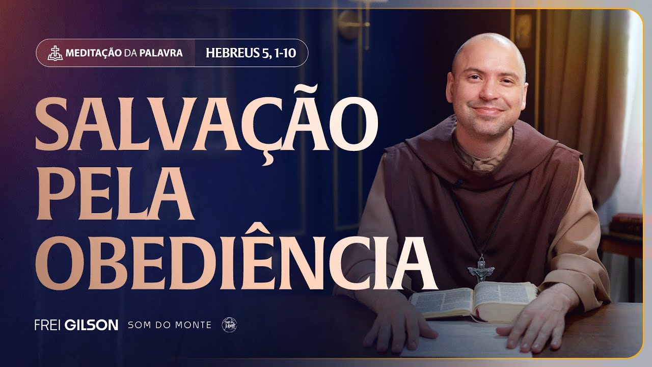 Salvação pela obediência | (Hebreus 5, 1-10) #2231