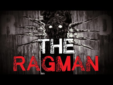"The Ragman" Creepypasta