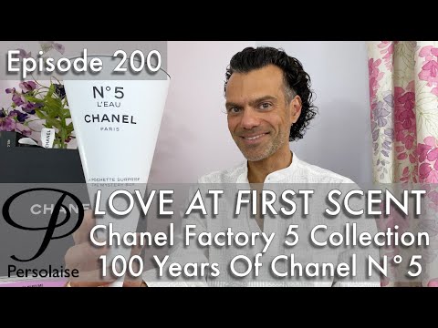 Chanel Factory 5 - 100 Years Of No. 5 on Persolaise Love At First Scent episode 200