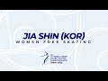 Jia Shin KOR Women FS ISU WJ Figure Skating Championships 2022 Tallinn WorldJFigure