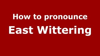 How to pronounce East Wittering