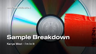 Sample Breakdown: Kanye West - I'm In It