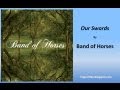 Band of Horses - Our Swords (Lyrics) 