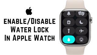 How To Turn Water Lock On And Off On Apple Watch⌚️