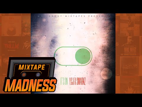 Y.SJ (67) x Smarkz (BP) - It's On | @MixtapeMadness