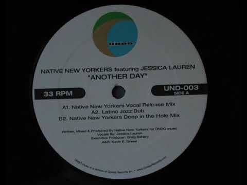 Native New Yorkers ft. Jessica Lauren - Another Day (Deep in the Hole Mix) (2003)