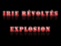Irie Révoltés - Explosion 