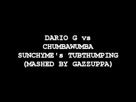 Dario G vs Chumbawumba - Sunchyme's Tubthumping