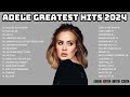 Adele Greatest Hits Full Album 2025 Adele Best Songs Playlist 2025