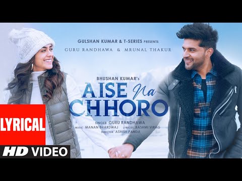 Aise Na Chhoro (Lyrical) — watch video