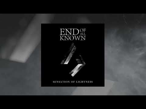 END OF ALL KNOWN - SENSATION OF LIGHTNESS online metal music video by END OF ALL KNOWN