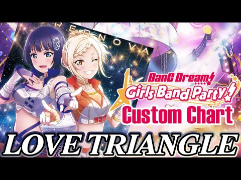 Love Triangle - DiverDiva ( Bandori Custom Chart )