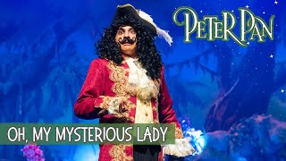Peter Pan | Oh, My Mysterious Lady | Live Musical Performance