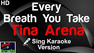 🎤 Tina Arena - Every Breath You Take (Karaoke Version)-King Of Karaoke