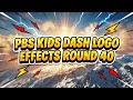 PBS KIDS DASH LOGO EFFECTS ROUND 40 Pls Don T Volume Up Is Very Loud Turn Volume Down For Tv 10 Ok
