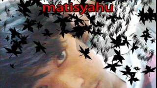 matisyahu got no water lyric.wmv