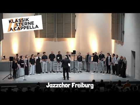 Jazzchor Freiburg, Klassik Sterne A Cappella Basel 2024