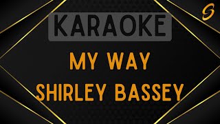 Shirley Bassey - My Way [Karaoke]
