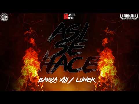Asi Se Hace Lunek Ft Barra XIII