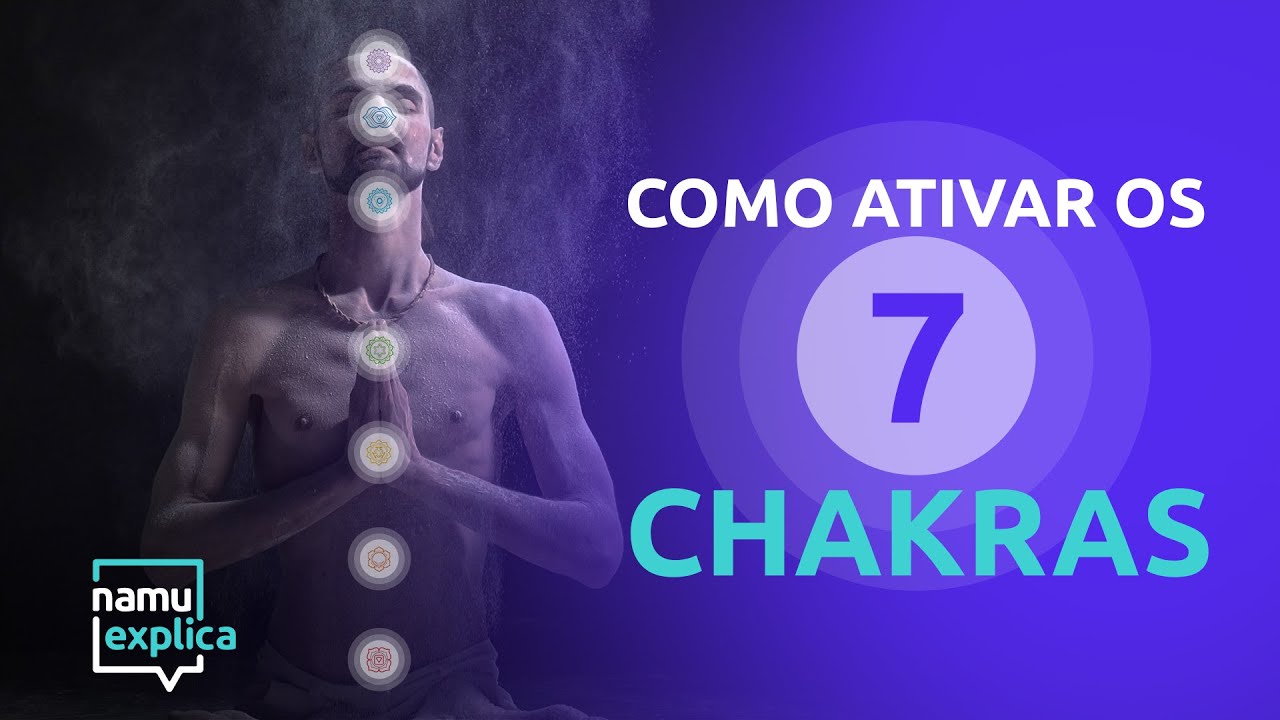 Como ativar os 7 chakras principais