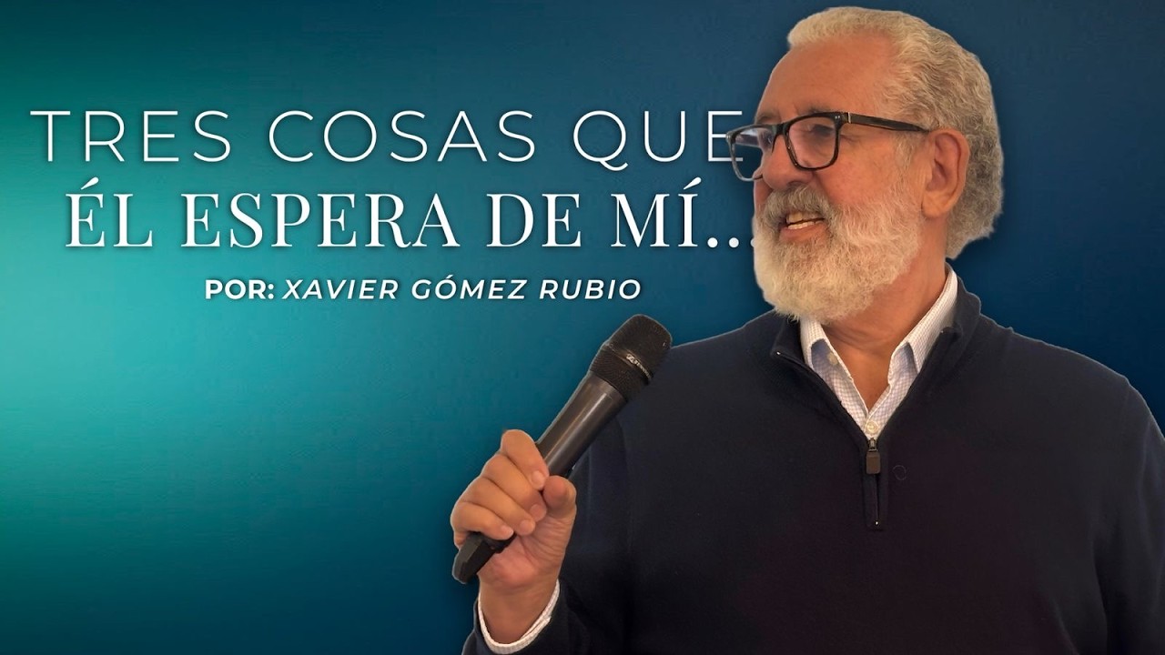 Tres cosas que El espera de mí