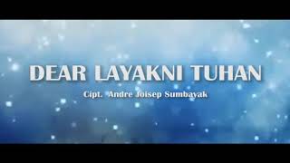 Download lagu ' Dear Layakni Tuhan ' Single terbaru Rohani Simalungun mp3
