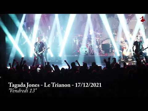 Tagada Jones  - Vendredi 13  -  Le Trianon