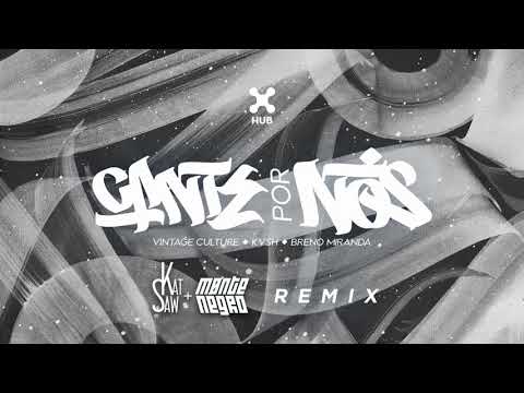Vintage Culture, KVSH ft  Breno Miranda - Cante por Nós (Kat Saw & MønteNegro Remix)