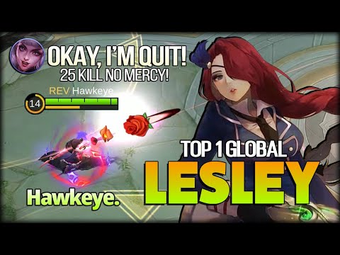 Looking for Savage! 25 Kill Enemy Rage Quit? Hawkeye. Top 1 Global Lesley - Mobile Legends
