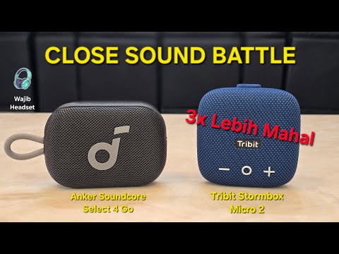 Lebih Mahal 3x Worth It? Tribit Stormbox Micro 2 Vs Anker Soundcore Select 4 Go | Close Sound Battle