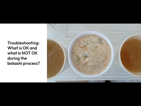 14  Troubleshooting   What is OK and what is NOT OK during the bokashi process