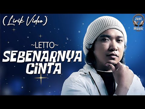 Sebenarnya Cinta - Letto (Lirik Video)♫