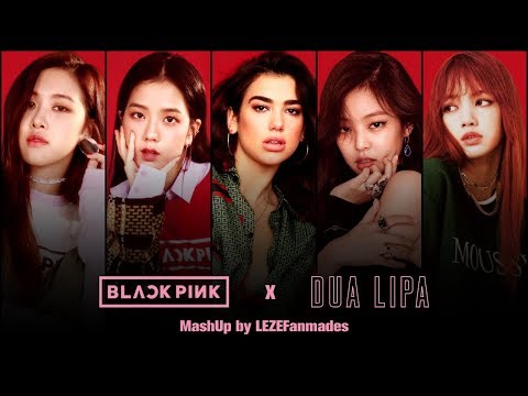 Dua Lipa x BLACKPINK - “New Rules” & “See U Later” (LEZEfanmades MashUp) “SEE NEW RULES”