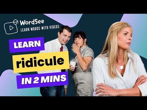 Learn the word ridicule in two minutes- Improve your English vocabulary with real world examples.