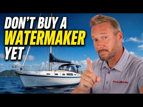 Why You Might Regret Buying a Watermaker